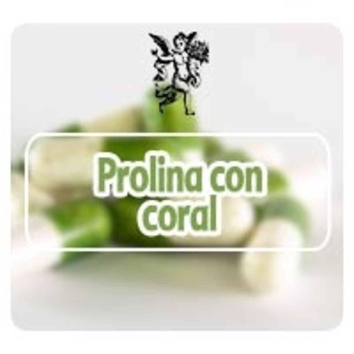 El Ángel de tu Salud - PROLINA CON CORAL episode artwork