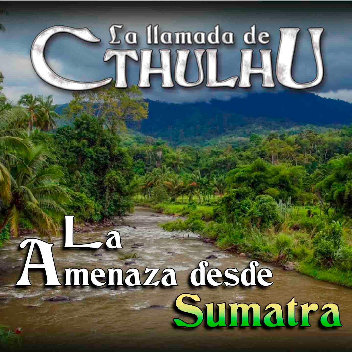 La Llamada de Cthulhu - La Amenaza desde Sumatra 7/7