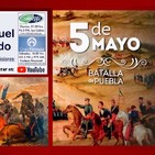 5 de mayo, recuerdo indispensable.
