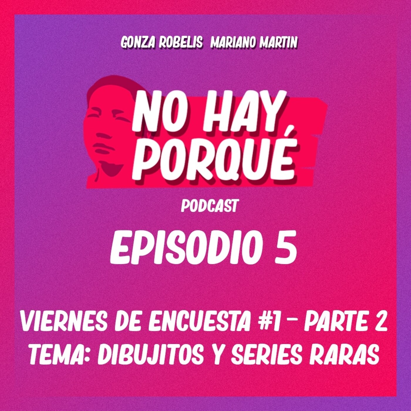 05-Viernes de Encuesta - Parte 2 episode artwork
