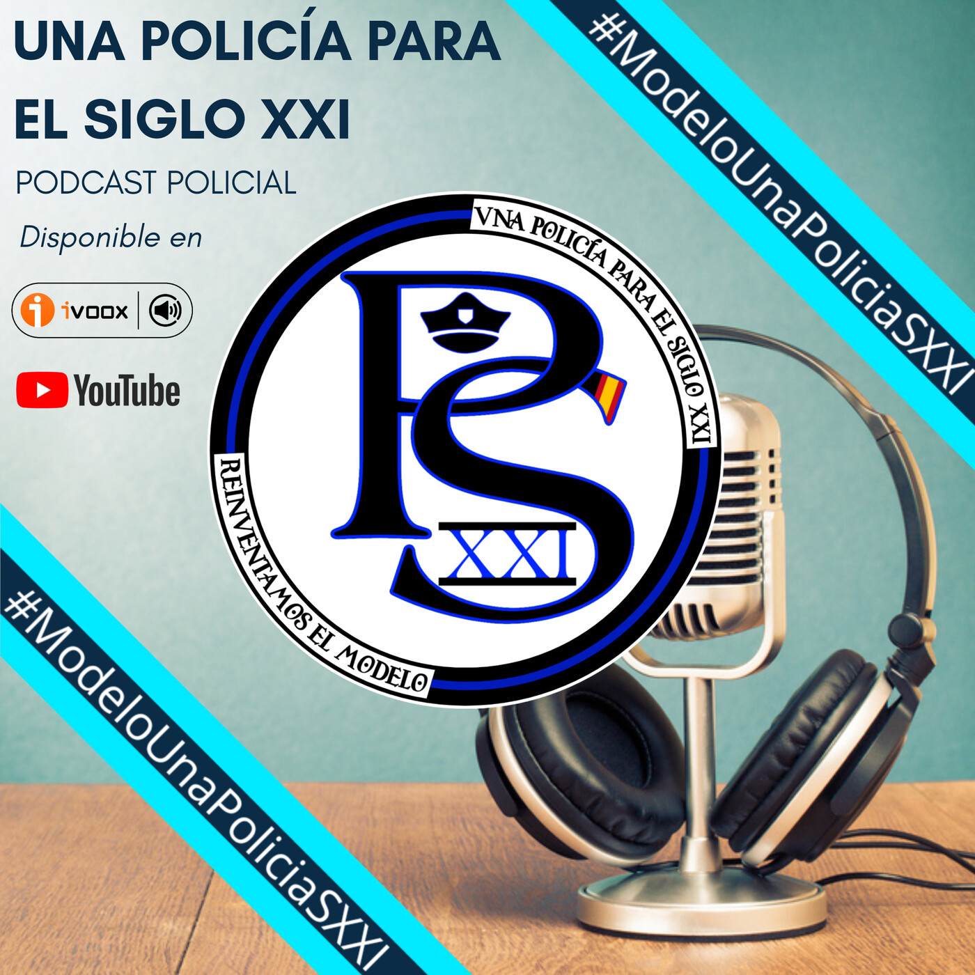 Una Policía Para el Siglo XXI - PODCAST POLICIAL