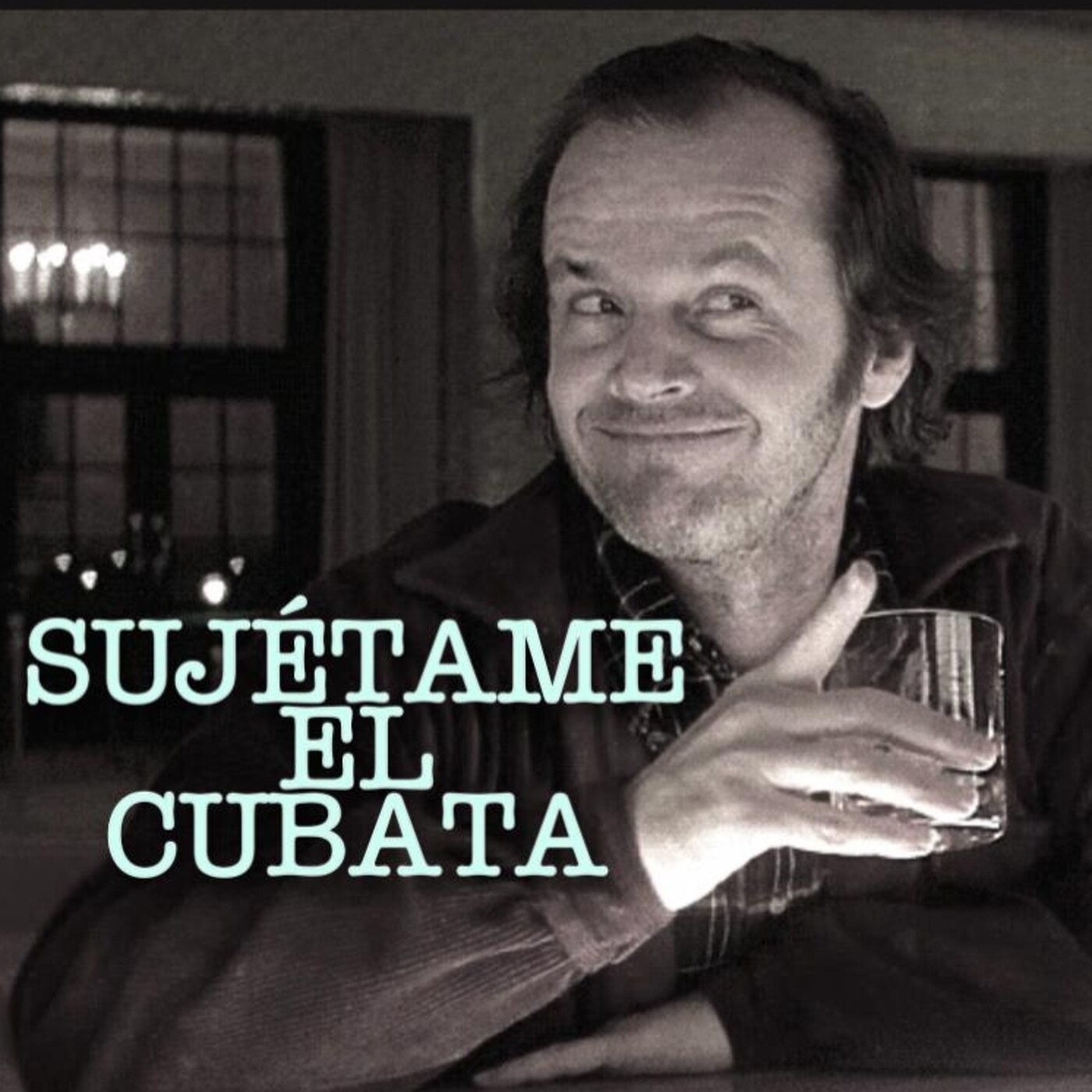 Sujétame el cubata