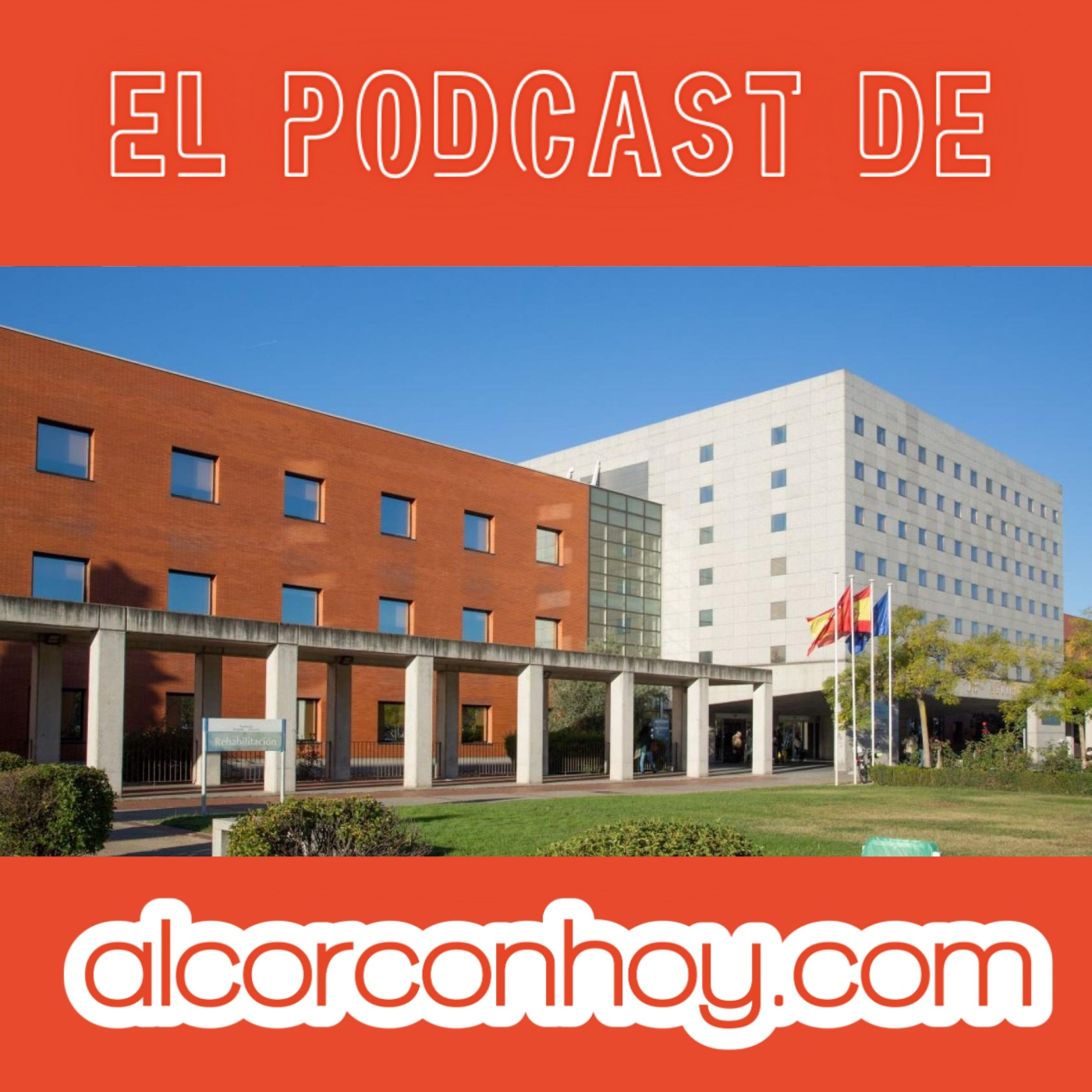 Alta satisfacción de los pacientes del Hospital Fundación Alcorcón: podcast alcorconhoy episode artwork