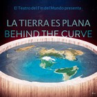 El Teatro del Fin del Mundo 24. La Tierra es plana, con Jaimitzu, Elena Oteo y Natalia Tesla