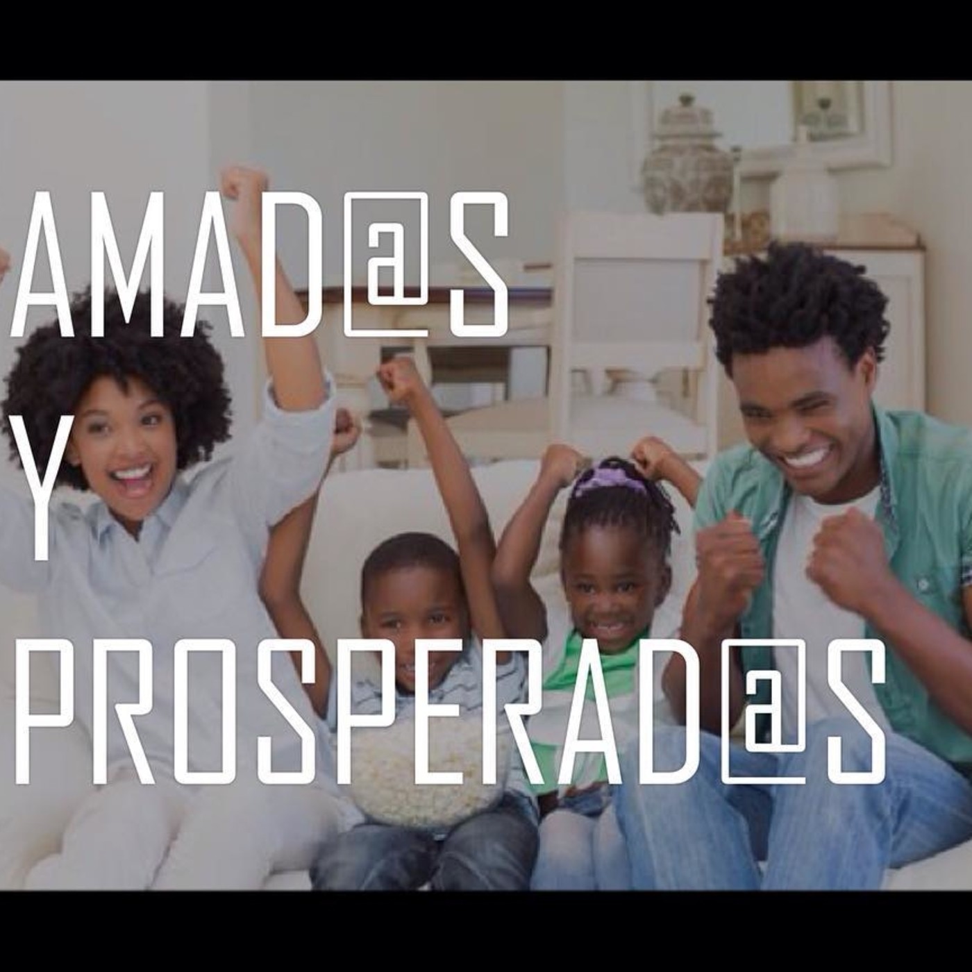 Amad@s y Prosperad@s 6 - Pastor Kenneth Solá episode artwork
