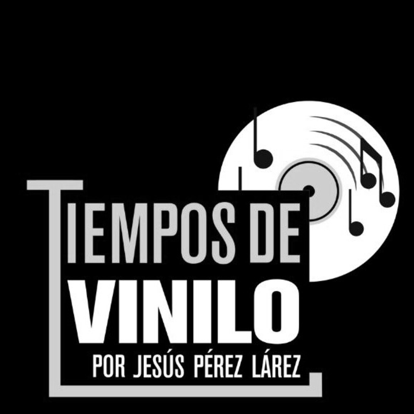 Tiempos de Vinilo por Jesús Pérez Larez
