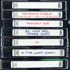 Programa Doble - Podcast #16: El vicio del poder + In the Loop