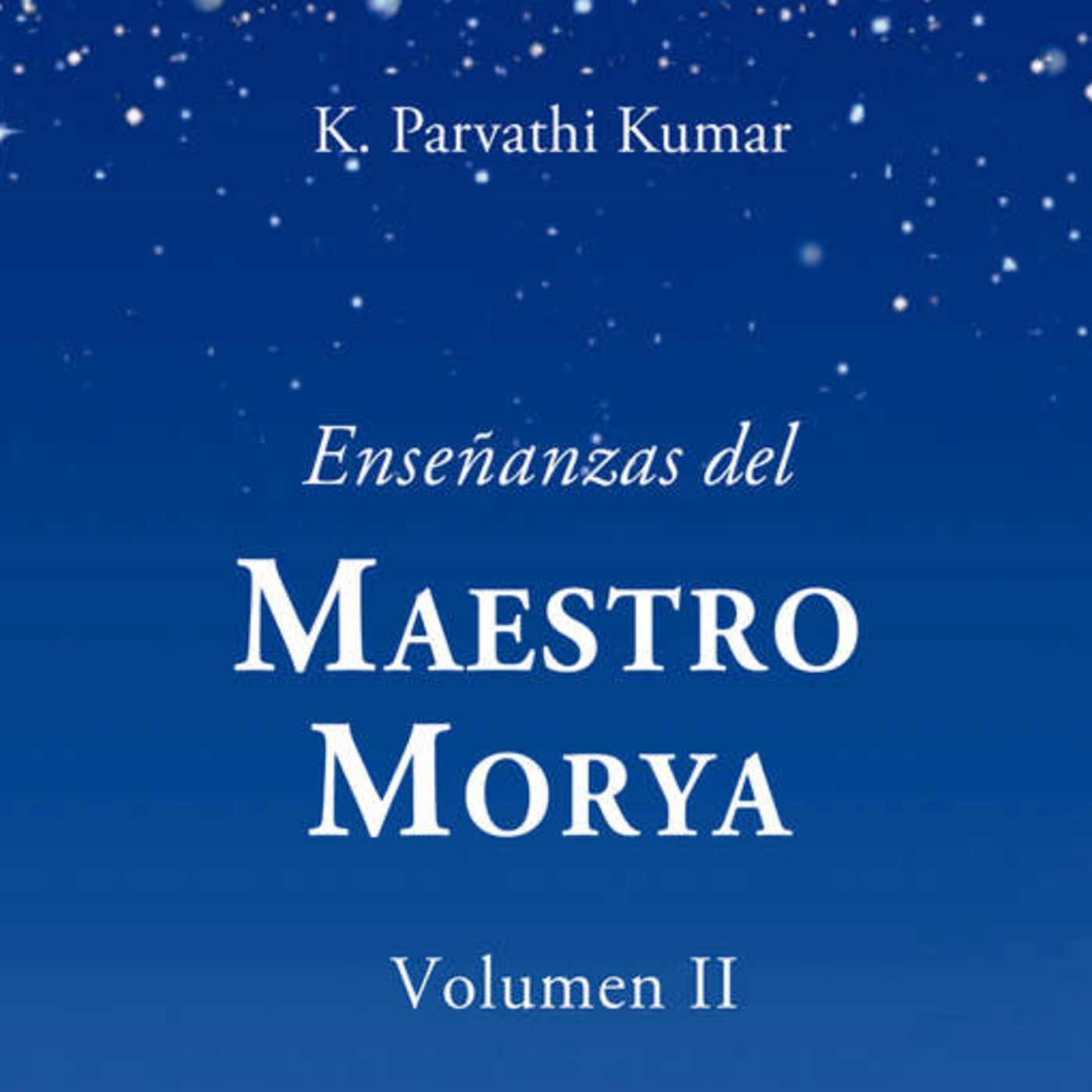 Enseñanzas del Maestro Morya volumen2