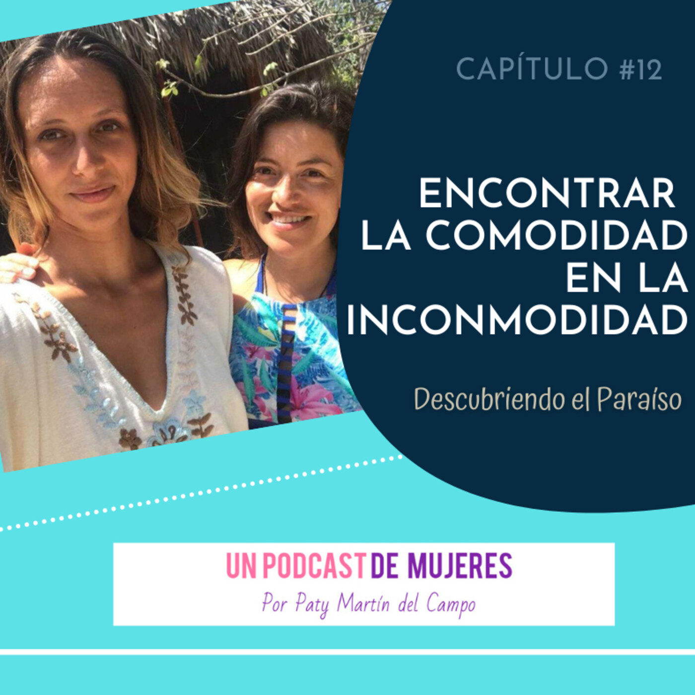 Un Podcast de mujeres, por Paty Martín del Campo