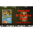 El Terror No Tiene Podcast - Episodio #60 - El Hombre Lobo (1941)