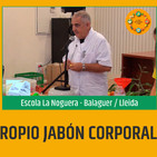 ELABORA TU PROPIO JABÓN CORPORAL - Escola la Noguera Balaguer - 9a Feria Alimentacion y Salud