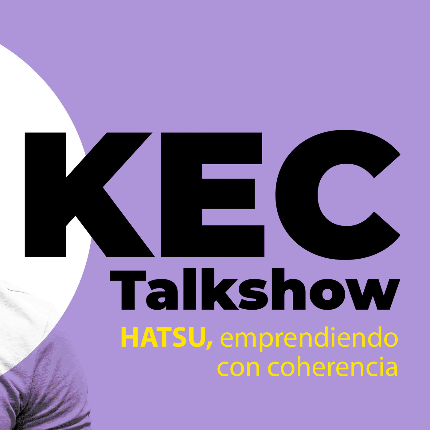 KEC Talkshow: HATSU, emprendiendo con coherencia episode artwork