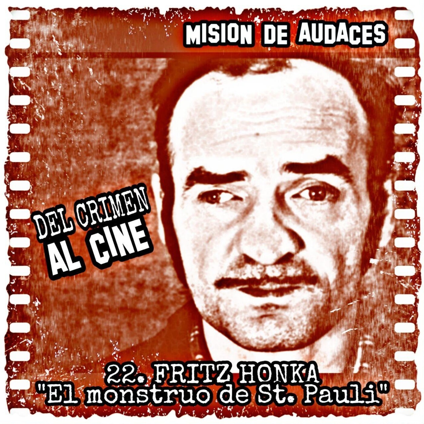 Misión de Audaces - DEL CRIMEN AL CINE