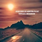 APARICIONES EN LA CARRETERA 06/02/2015 P01X08´Tertulias a Medianoche