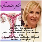 Episodio 6: Cáncer de mama