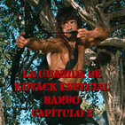 La Guarida de Kovack Podcast 6x09: 'Especial Rambo Capítulo 2'