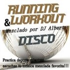 RUNNING AND WORKOUT DISCO Mezclado por DJ Albert