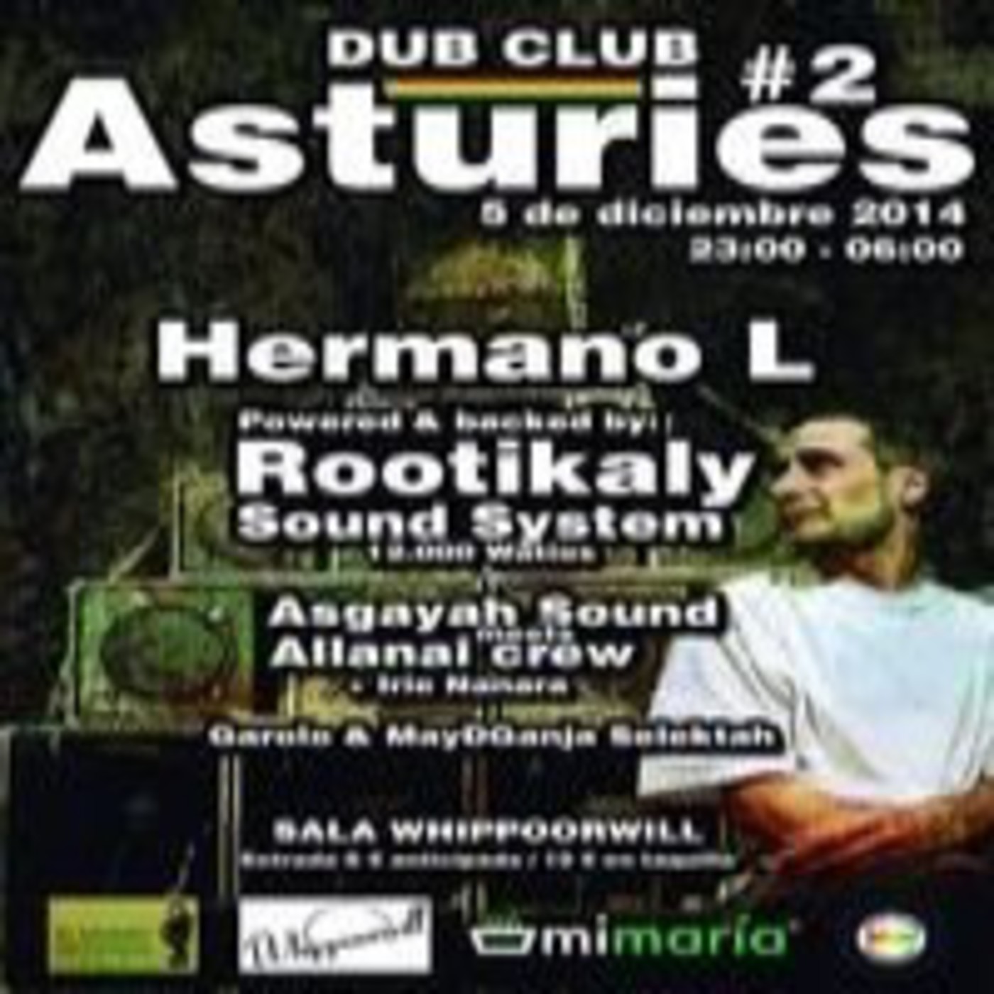 Rootikaly Soundsystem Hermano L Mighty Mike Asgayah Sound 5-dic-Oviedo Fat club Radio Show Nº147 1dic2014
