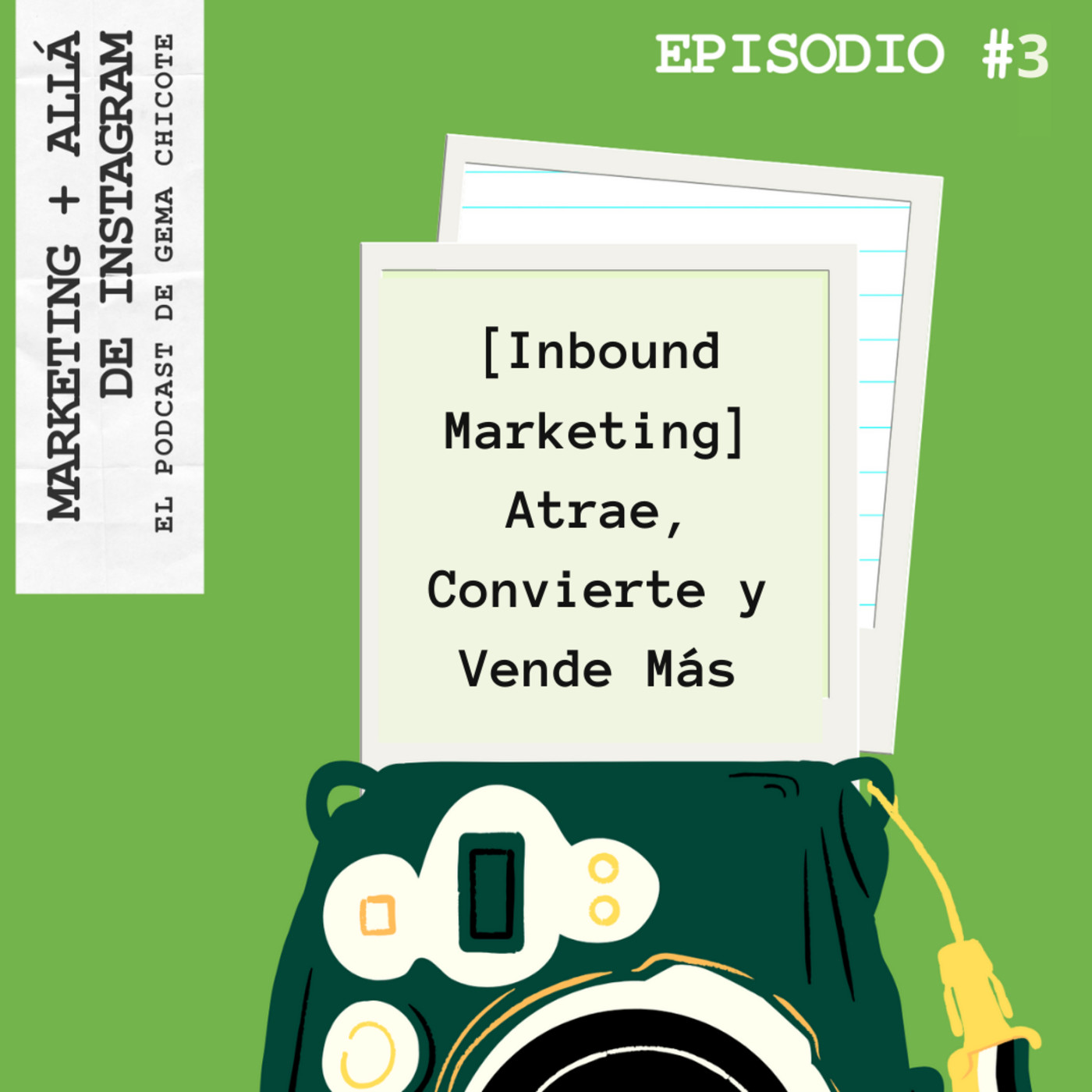 EPISODIO #3 [Inbound Marketing] Atrae, Convierte y Vende más