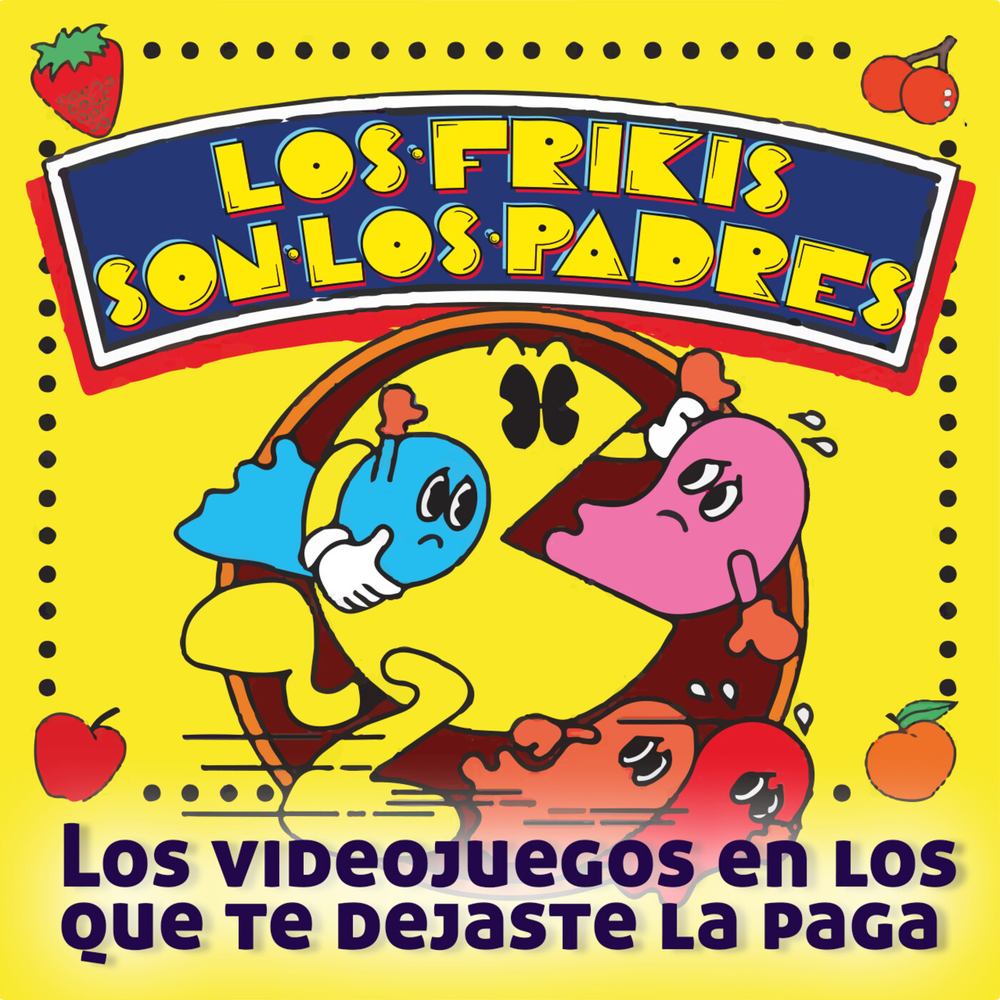 Los Frikis Son Los Padres