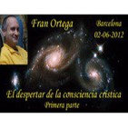 El despertar de la consciencia Crística 1/2 - Fran Ortega en Barcelona - 02-06-2012