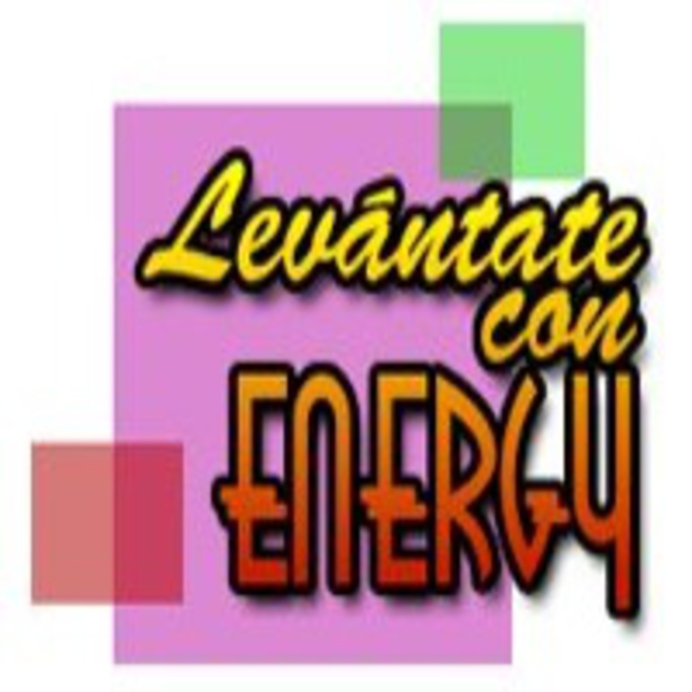 Levantate Con Energy - Programa 005 Jueves 27 de Junio