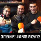 ONLYREALHH 97 - Una parte de nosotros (Con Denom & Dj Vengui)