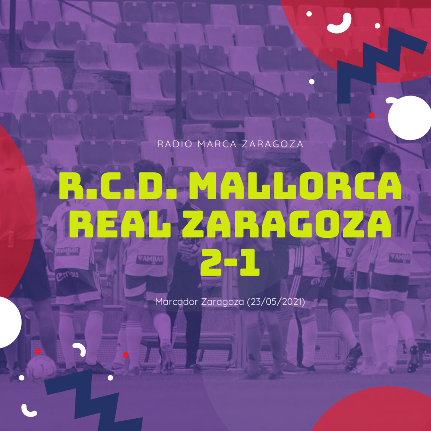 Marcador Zaragoza 23-05-2021 episode artwork