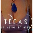 Tetas, un valor en alza (Documentos TV)