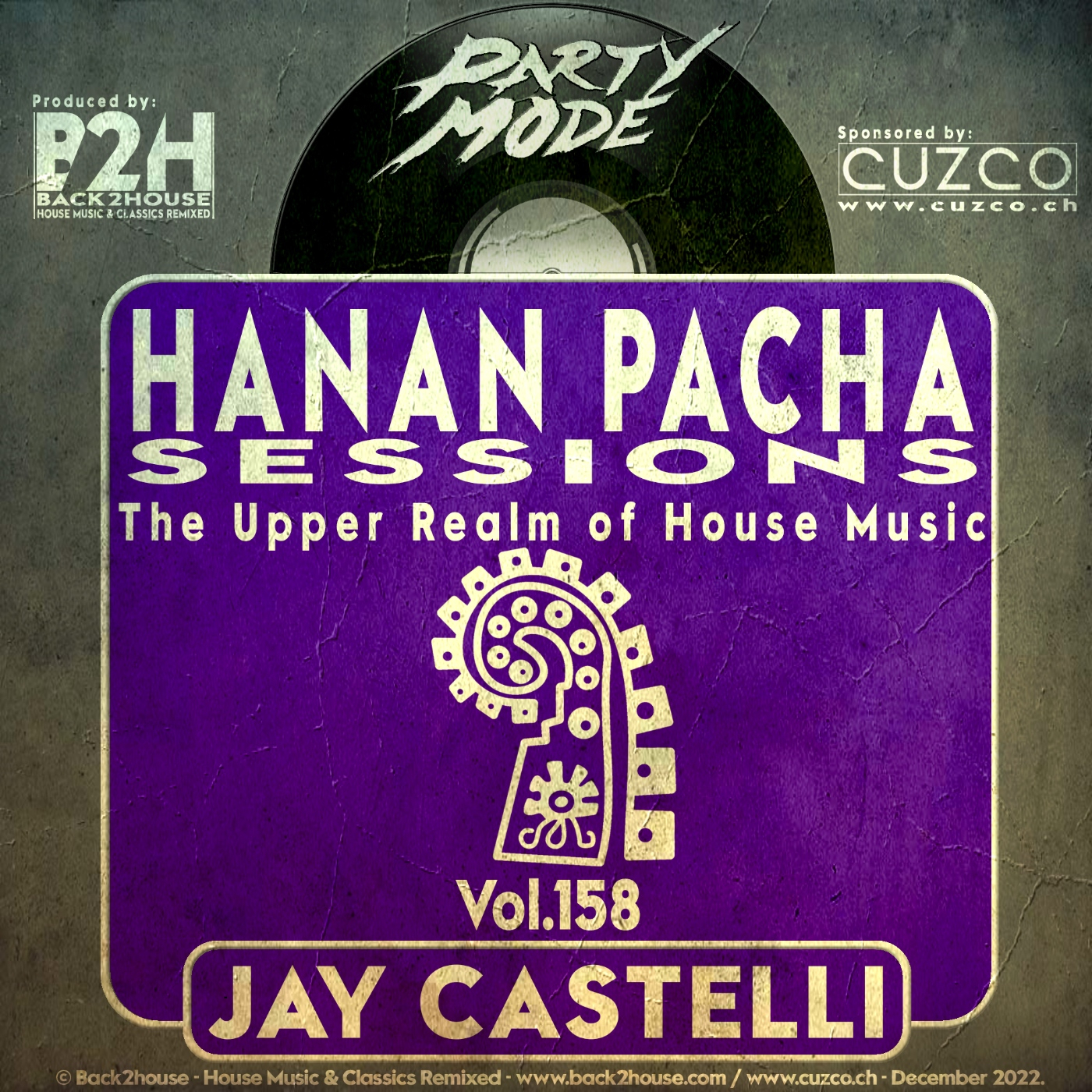 158 - HANAN PACHA SESSIONS - 'The Upper Realm of House Music' With Jay Castelli. © Back2House & CUZCO. description