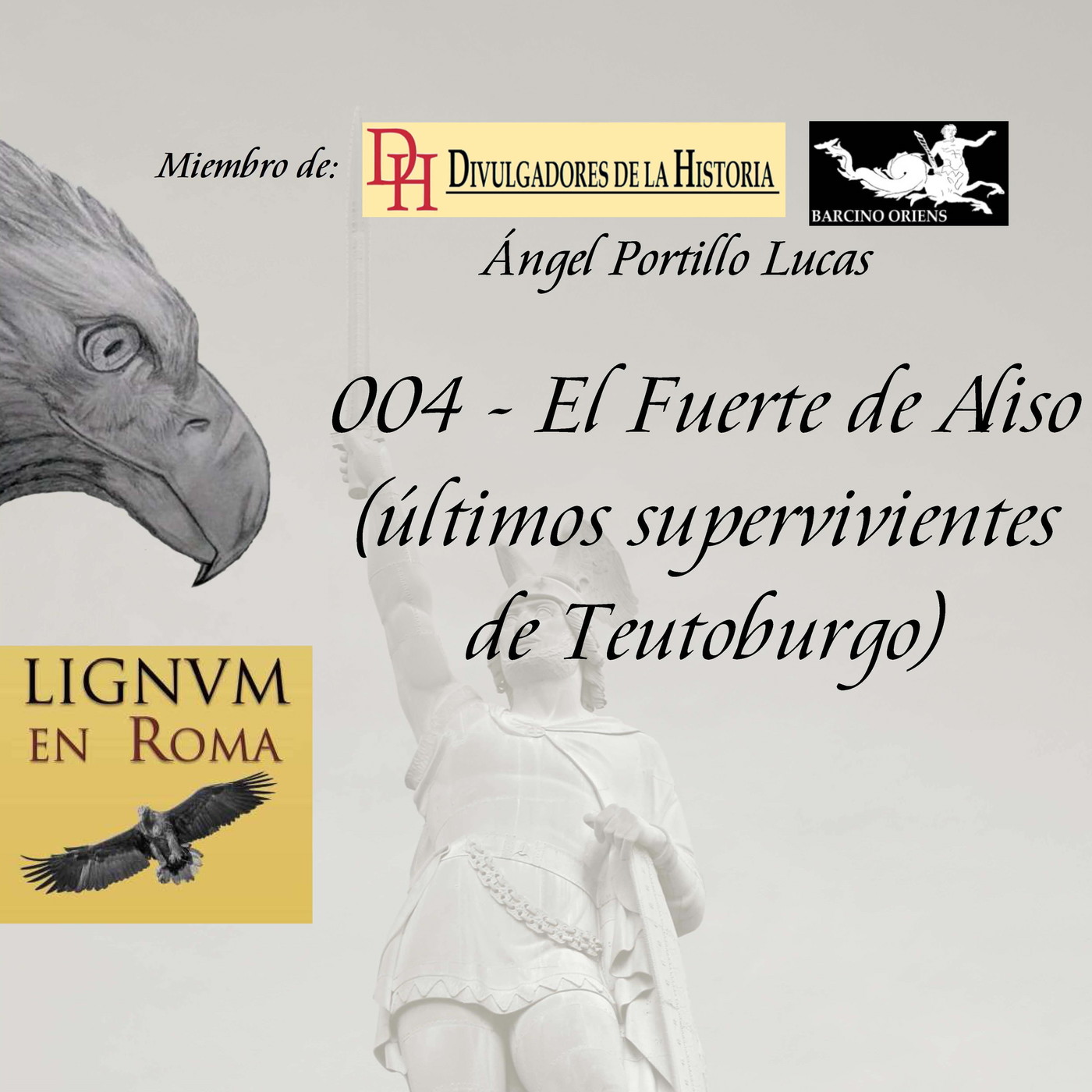 004 — El Fuerte de Aliso (últimos supervivientes de Teutoburgo)