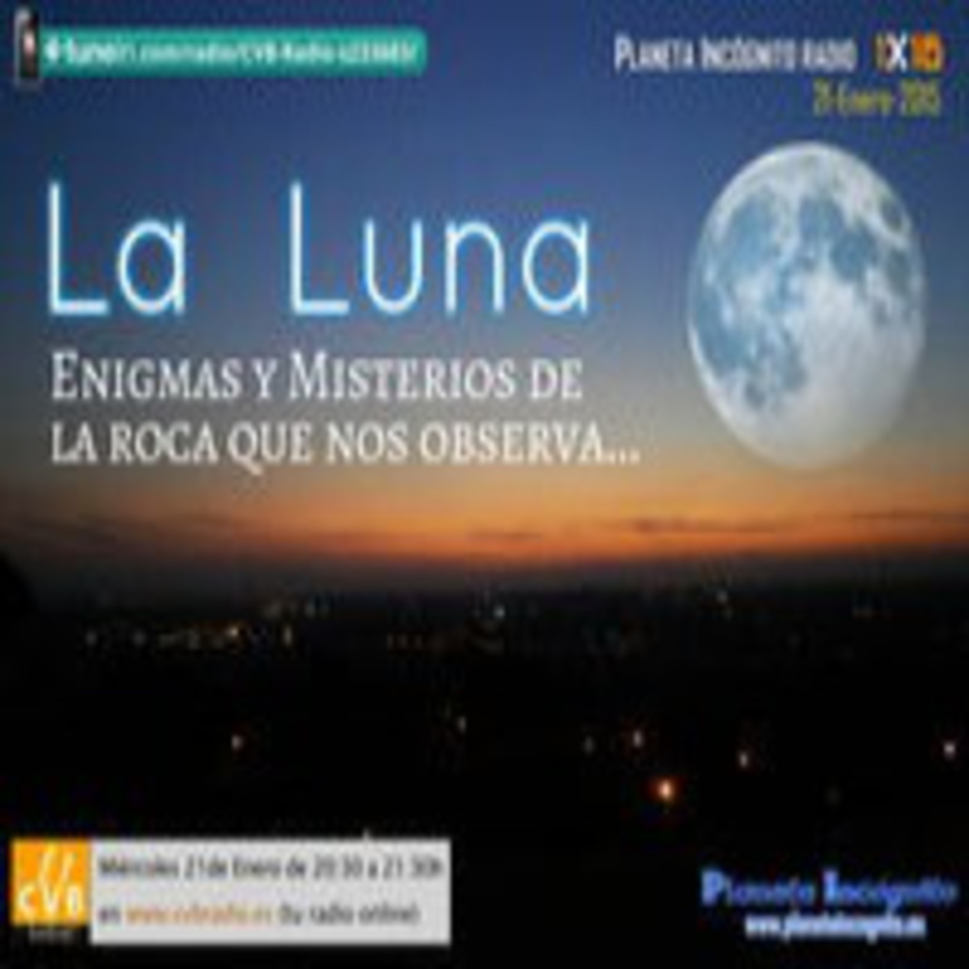 Planeta Incógnito - 01x16 - La Luna. Enigmas y Misterios de la Roca que nos observa episode artwork