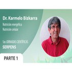 Dr. Karmelo Bizkarra: Nutrición energética - Nutrición celular PARTE 1