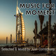Music for moment vol 1
