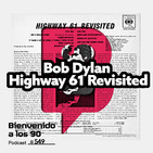 Programa 549: Bob Dylan Highway 61 Revisited