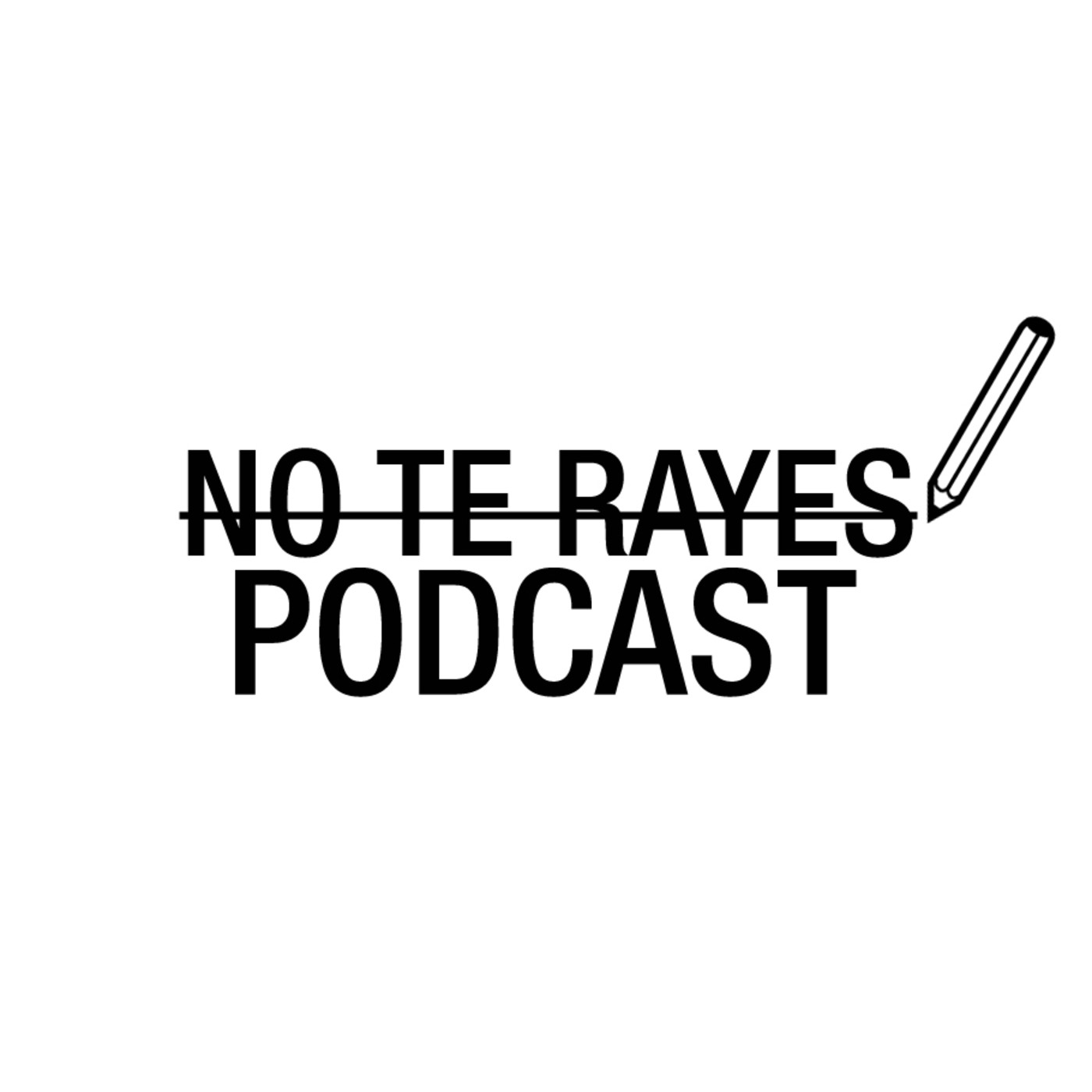 No te rayes Podcast