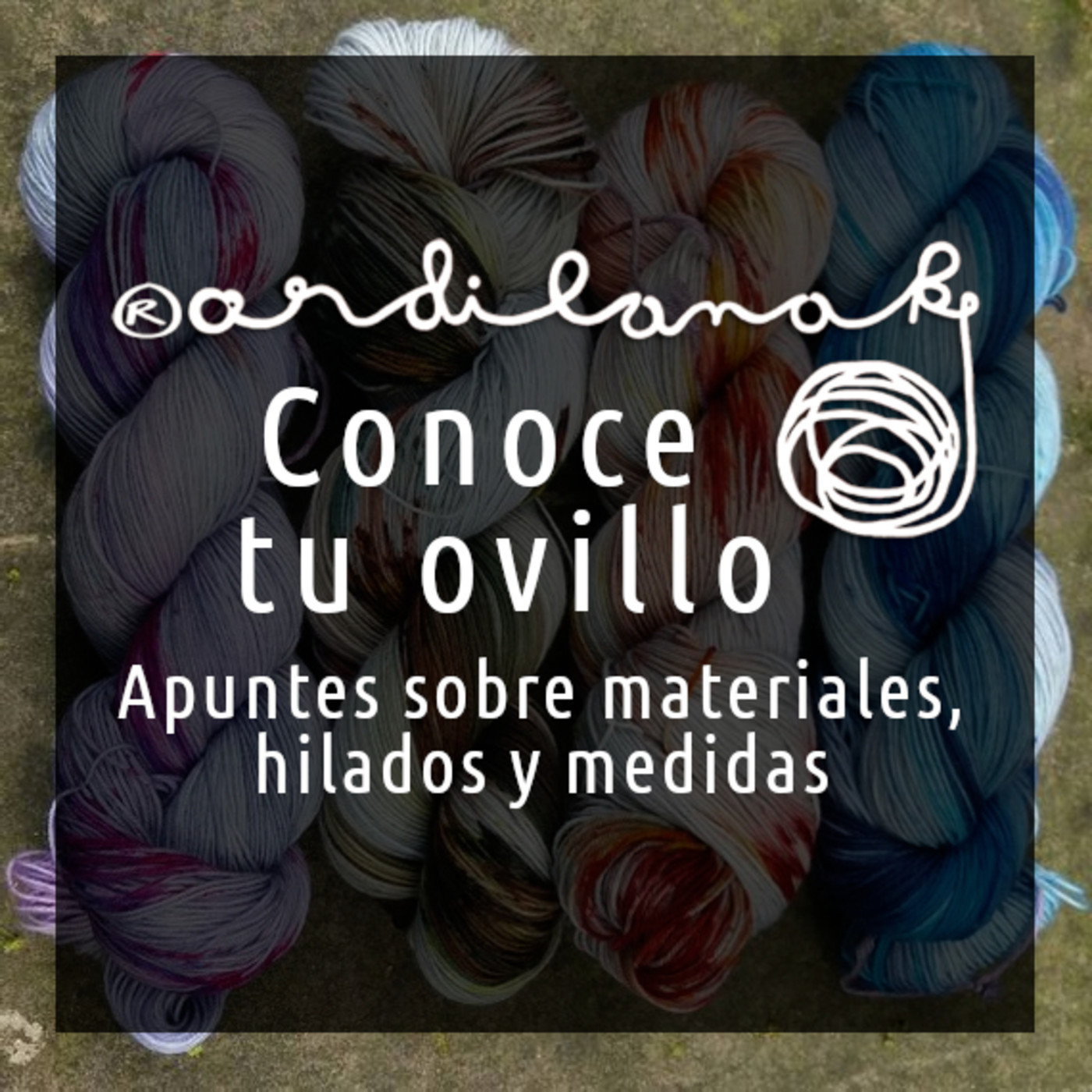 Especial: Conoce tu Ovillo