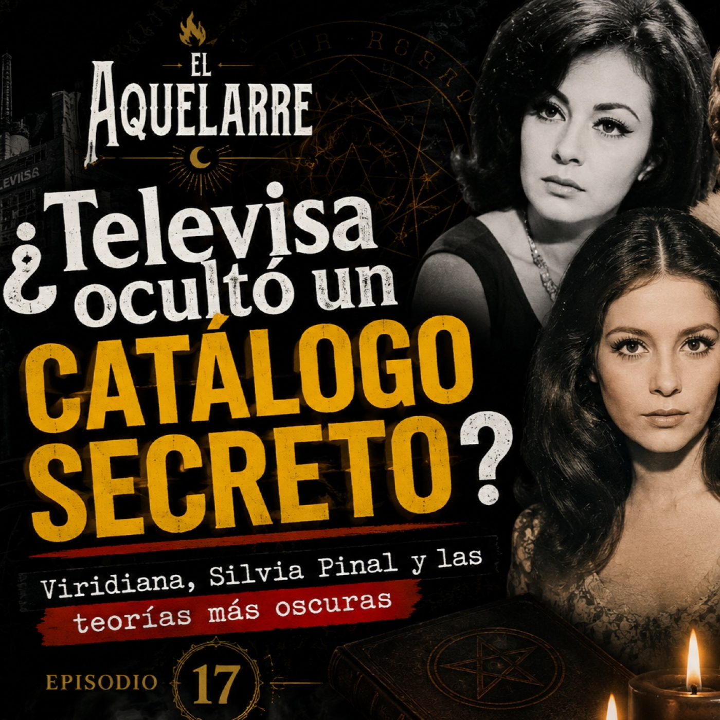 El Aquelarre: ¿Televisa ocultó un CATÁLOGO SECRETO? Viridiana, Silvia Pinal y las teorías más oscuras episode artwork