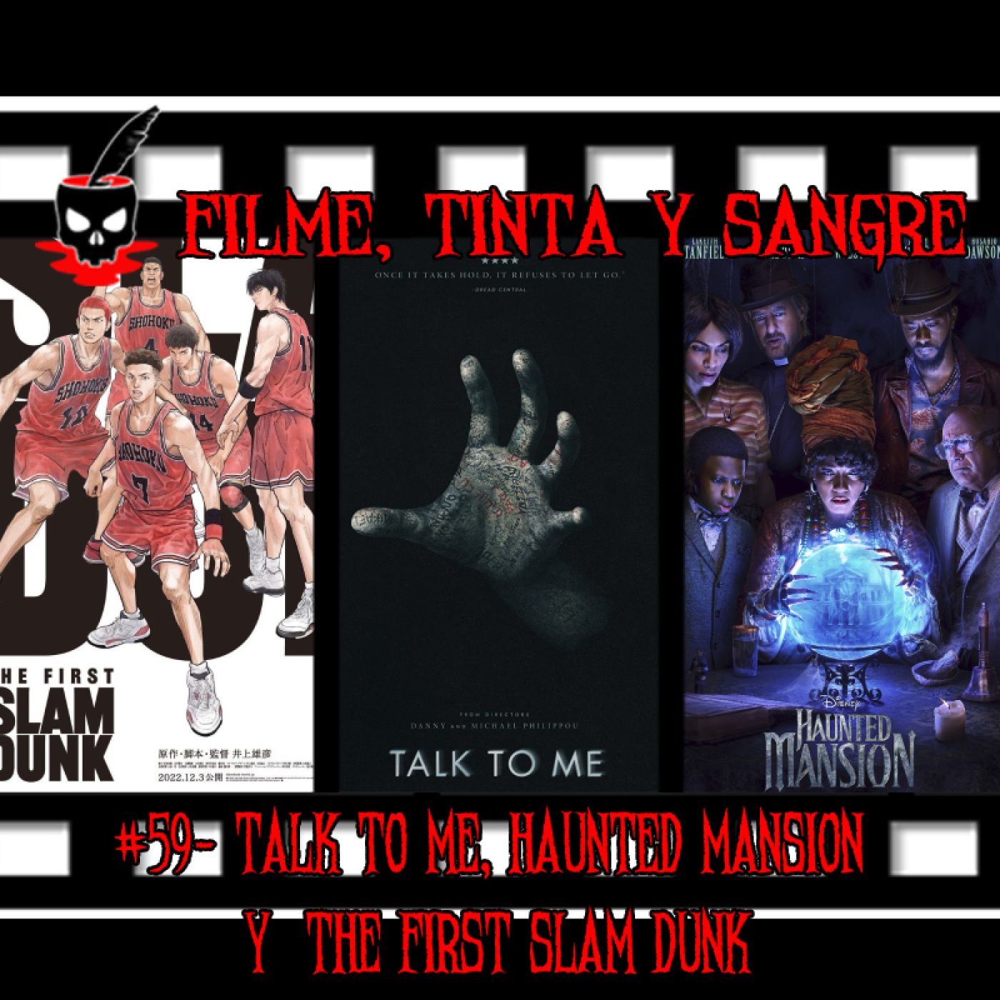 FTS #59- Talk To Me (2023), Haunted Mansion (2023) y The First Slam Dunk episode artwork