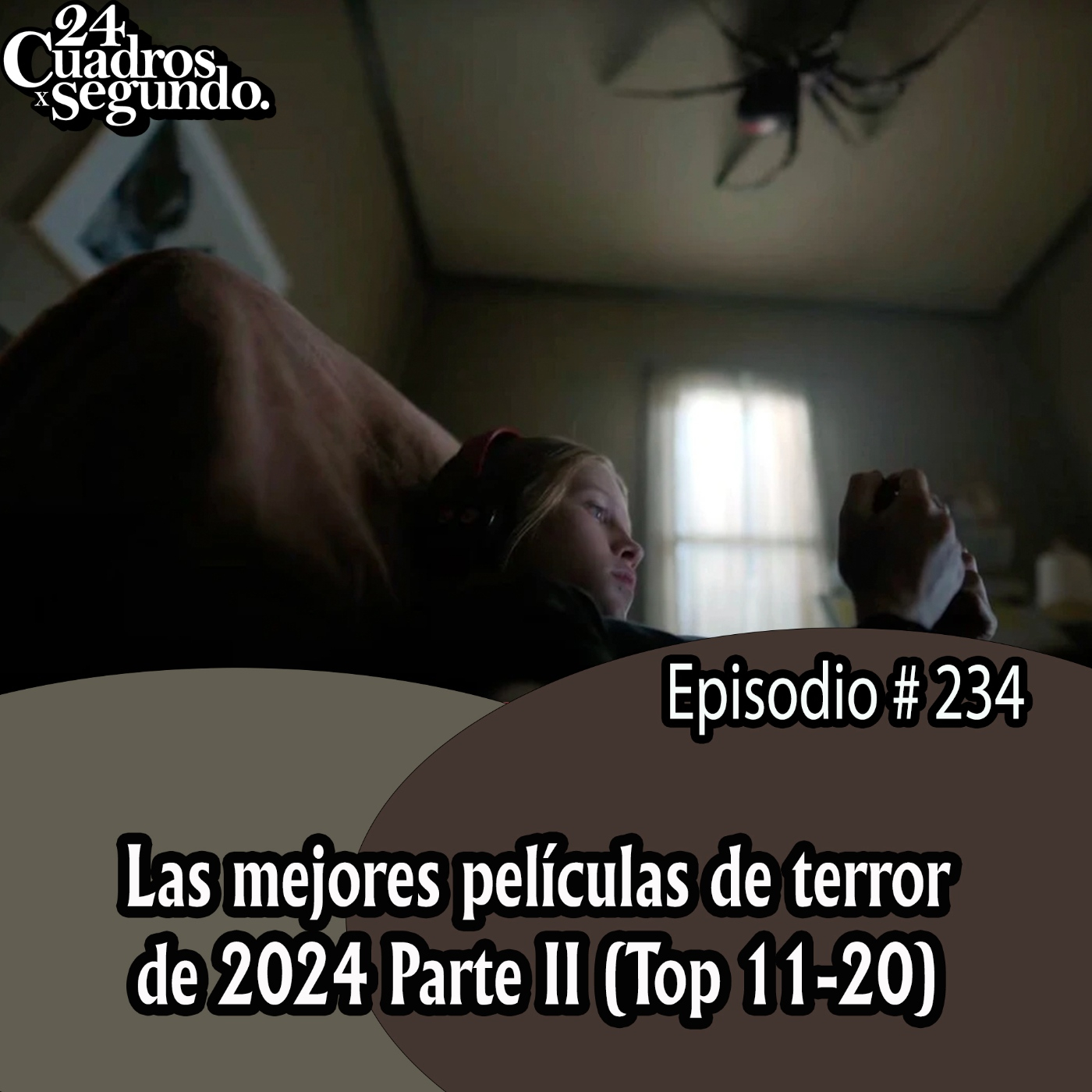 Programa # 234 - 24 Cuadros Por Segundo - Las Mejores Películas de Terror de 2024 Parte II