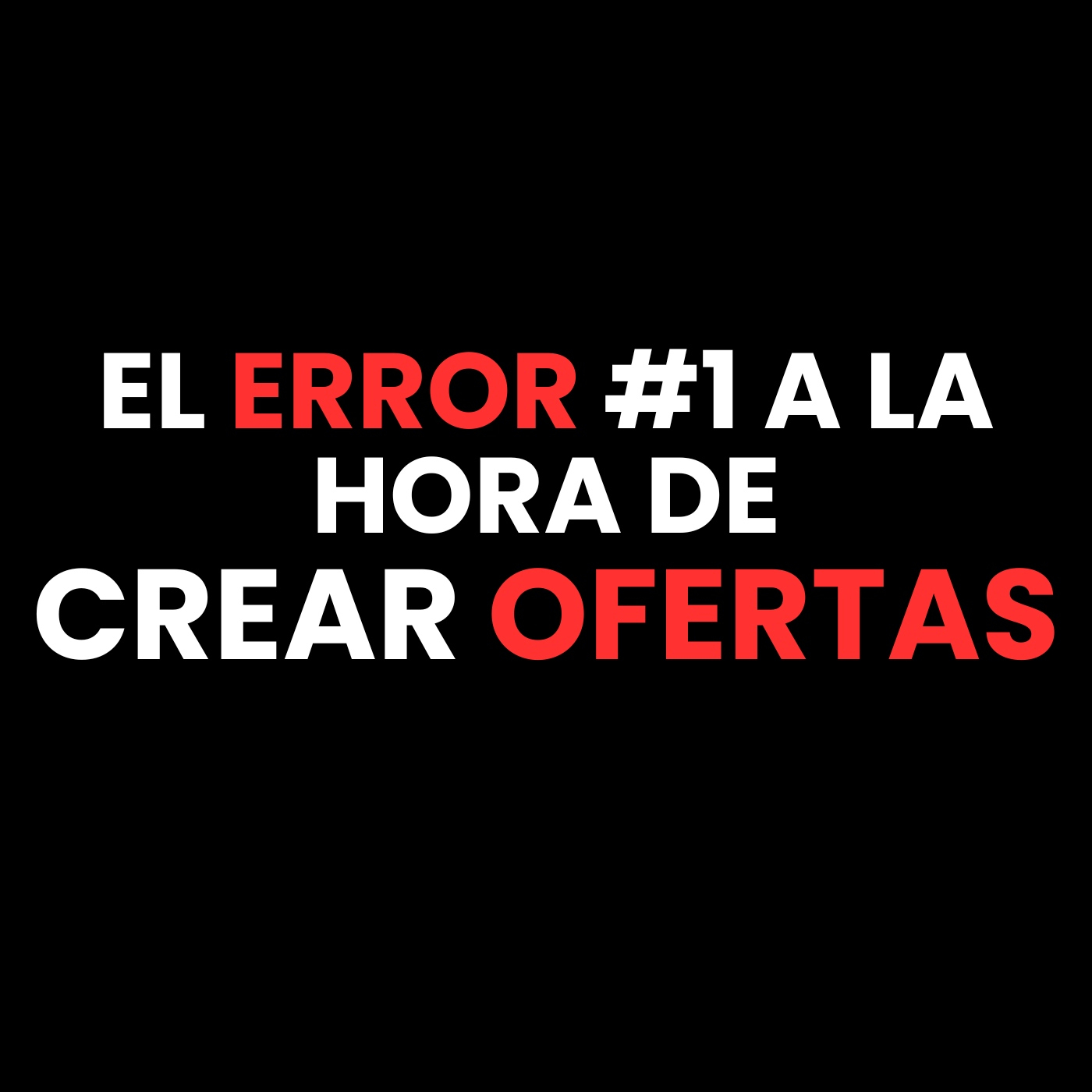 El Error #1 Al Crear Ofertas