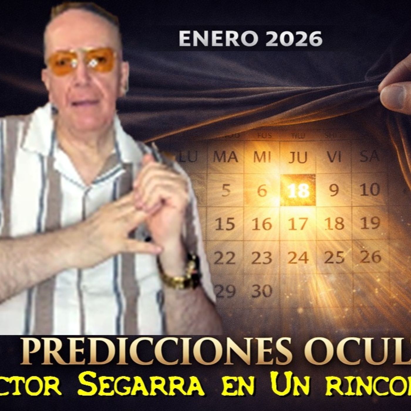 UN RINCON MAGICO - VICTOR SEGARRA: PREDICCIONES OCULTAS, ENERO 2026