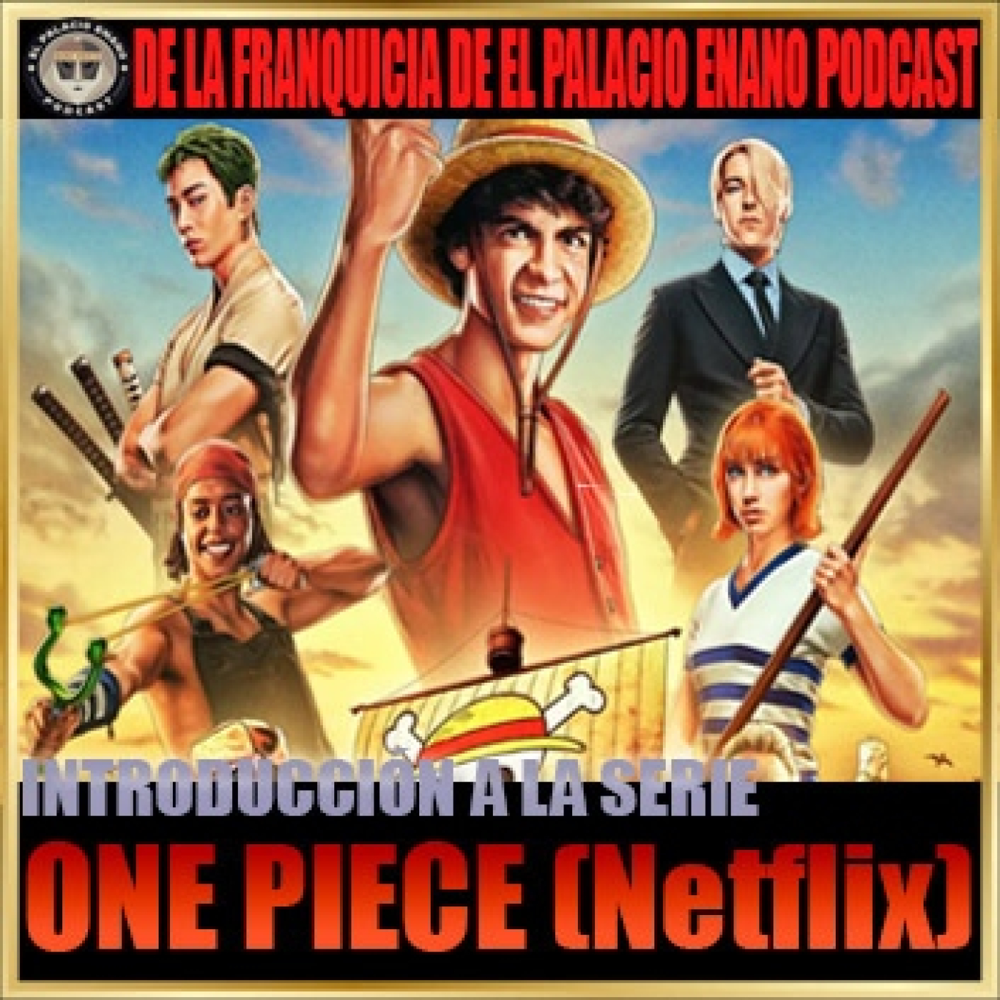 ONE PIECE (NETFLIX) - Primeras impresiones e introducción a la serie. episode artwork