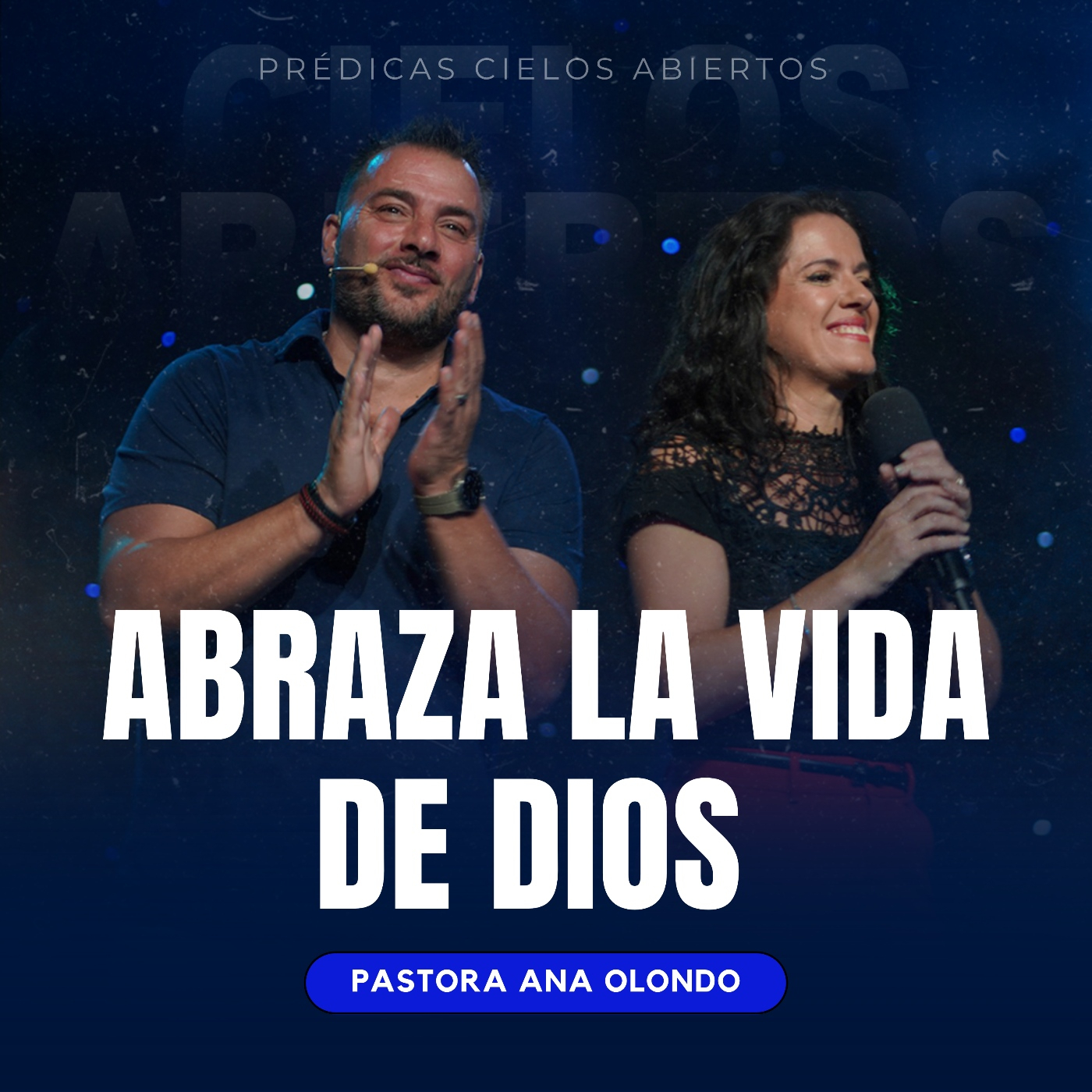 Abraza la vida de Dios - Pastora Ana Olondo