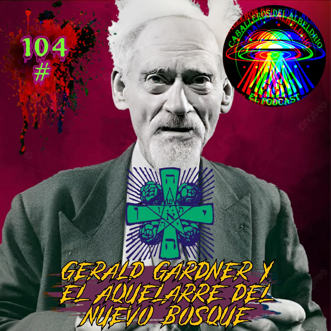C104 : Gerald Gardner y El Aquelarre del Nuevo Bosque episode artwork