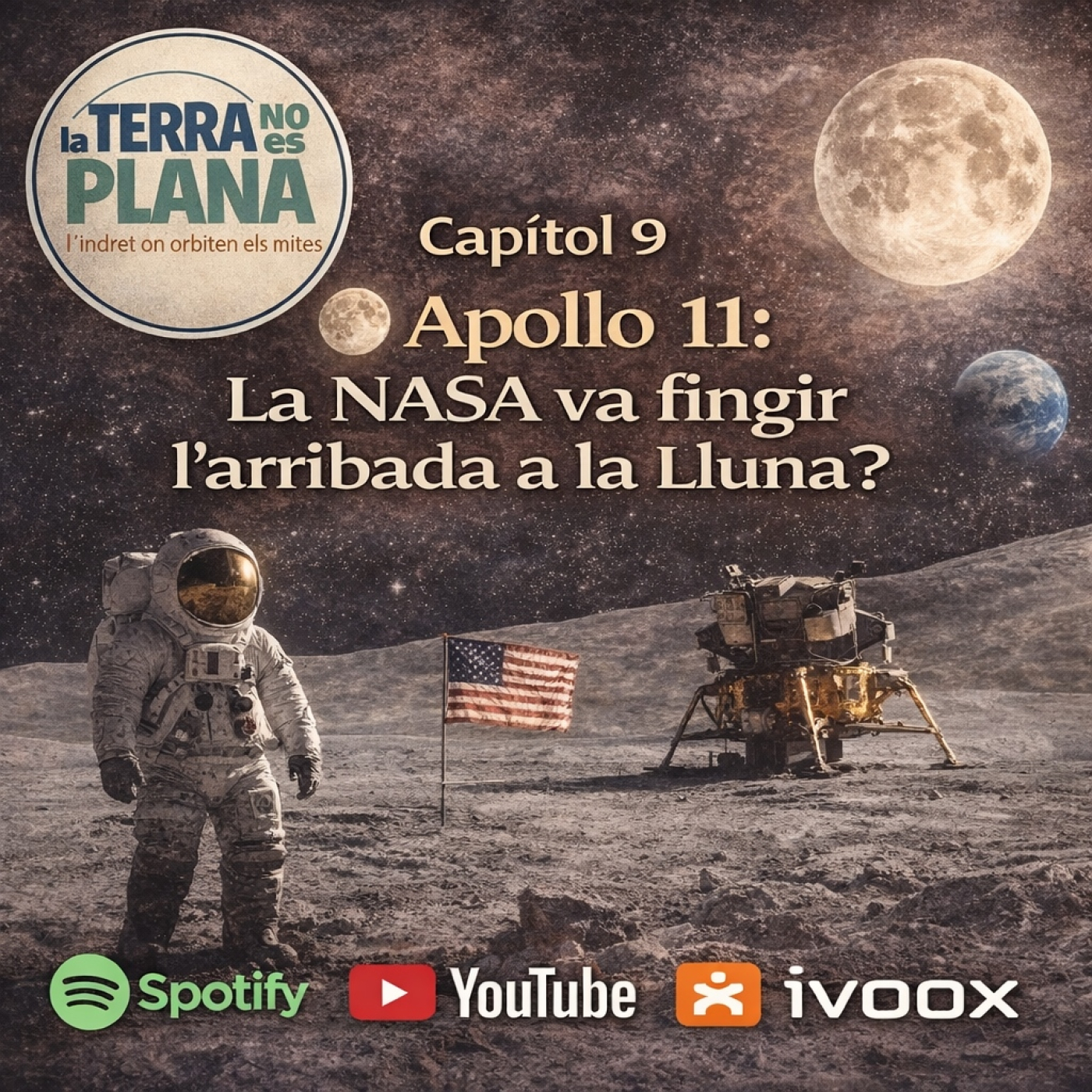 CAPÍTOL 9: APOL·LO 11.La NASA va fingir l'arribada a la Lluna? episode artwork