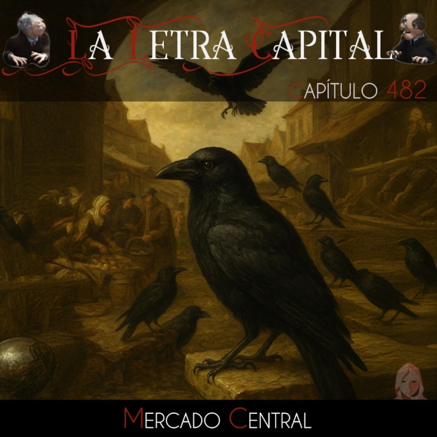 LALETRACAPITAL PODCAST 482 - MERCADO CENTRAL - ENT YMIR Y COVEN MARKET (OMC RADIO) episode artwork