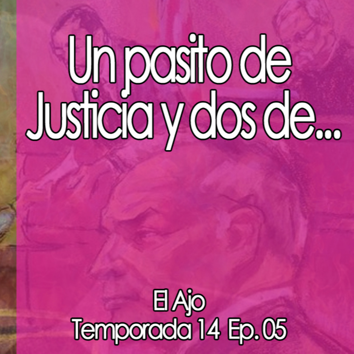 ElAjo  ‍⚖️  Un pasito de Justicia y dos de... episode artwork