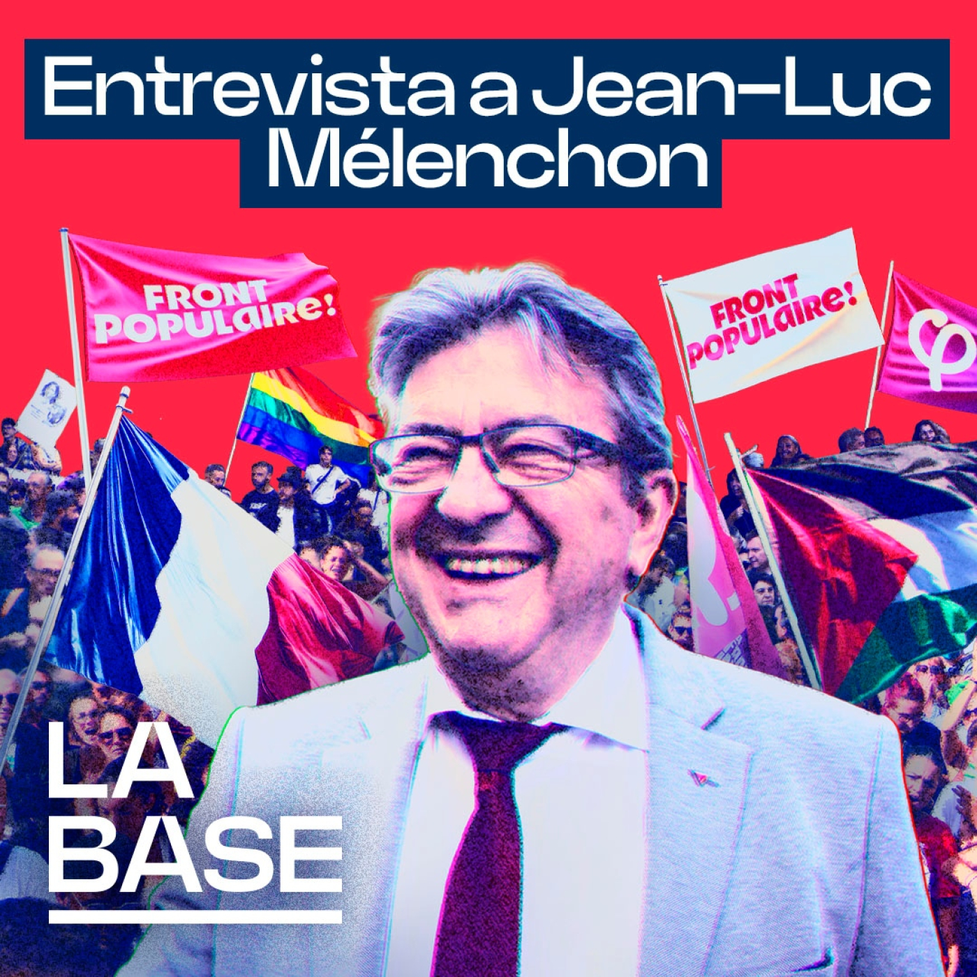 La Base 6x15 | Mélenchon en La Base