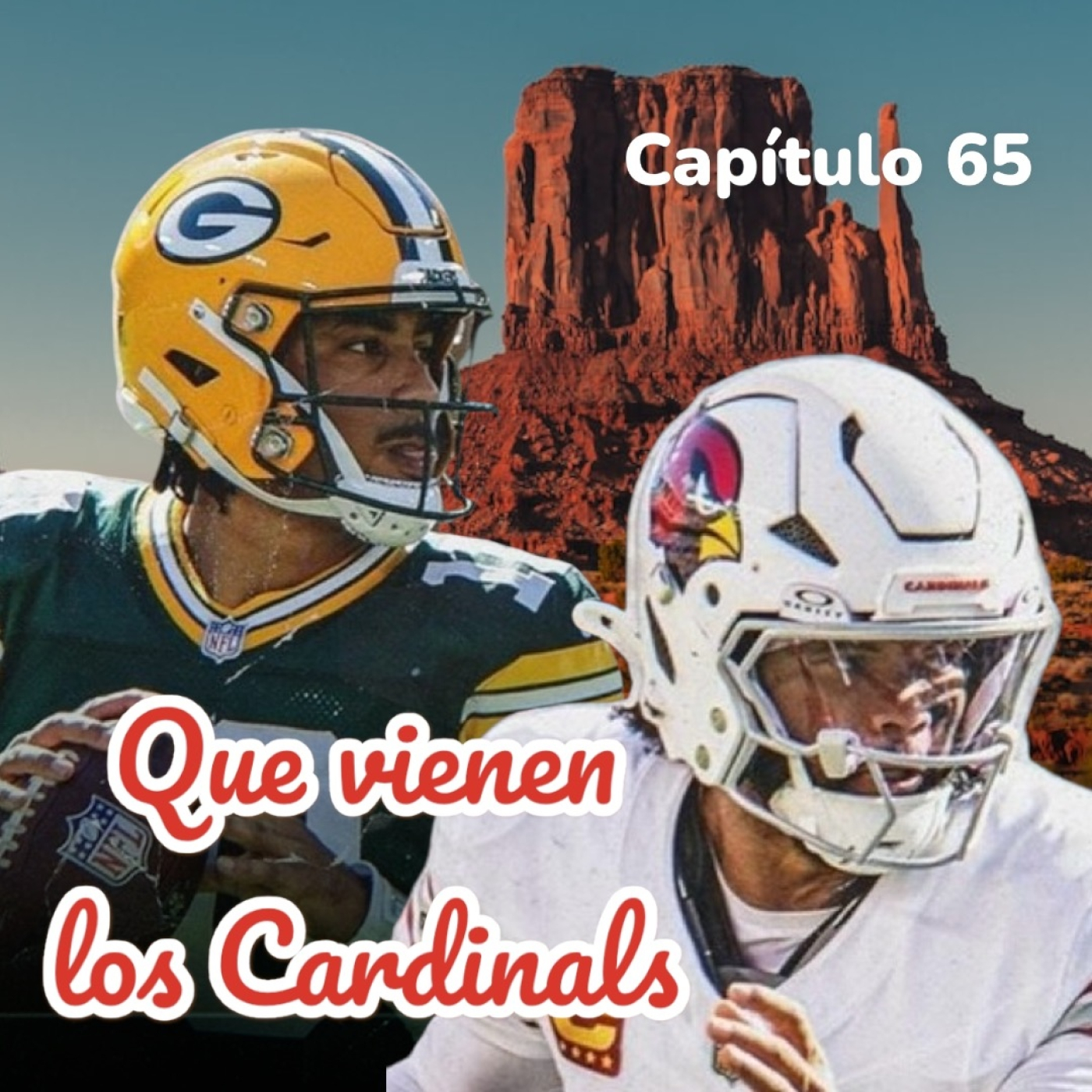 Capítulo 65 | Que vienen los Cardinals - Packers vs Cardinals episode artwork